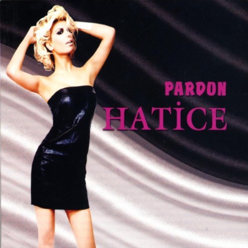 Hatice – Full Album [2010] Hatice – Pardon